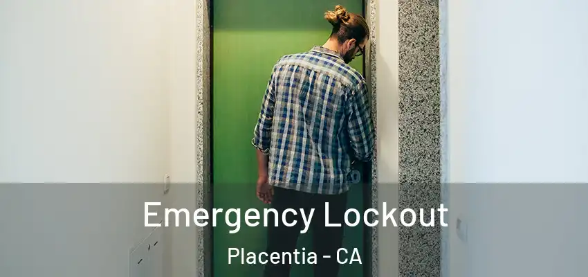  Emergency Lockout Placentia - CA