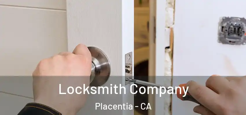  Locksmith Company Placentia - CA