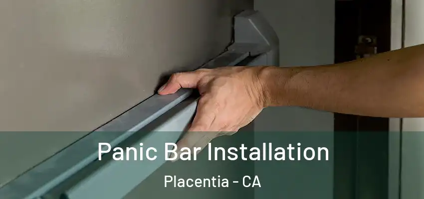  Panic Bar Installation Placentia - CA